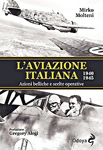 Livre: L'aviazione italiana 1940-1945