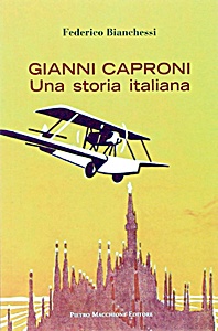 Livre: Gianni Caproni - Una storia italiana 