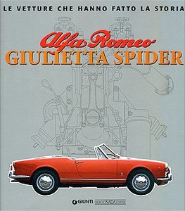 Buch: Alfa Romeo Giulietta Spider - Le vetture che hanno fatto la storia