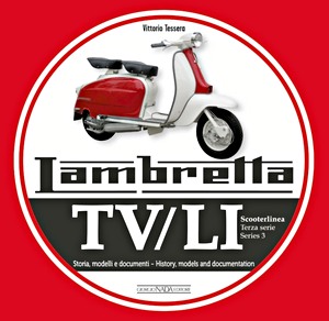 Livre : Lambretta TV / LI Scooterlinea - Terza Serie / Series 3 : Storia, Modelli e Ducumenti / History, Models and Documentation 