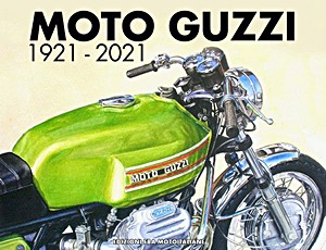 Książka: Moto Guzzi 1921-2021