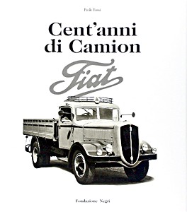 Livre : Cent'anni di camion Fiat