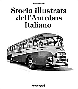 Livre : Storia illustrata dell’autobus italiano