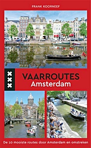 Boek: Vaarroutes Amsterdam - De 10 mooiste routes door Amsterdam en omstreken 