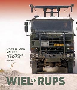 Book: Wiel en rups - Voertuigen van de Landmacht 1945-2015 