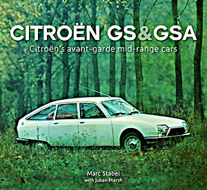 Książka: Citroën GS & GSA: Citroën’s avant-garde mid-range cars