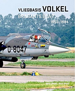 Boek: Vliegbasis Volkel, Brabants bont 1950-1984