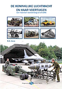 Book: De Koninklijke Luchtmacht en haar voertuigen - Een historisch beeldverslag vanaf 1945 