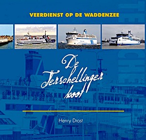 Książka: De Terschellinger boot - Veerdienst op de Waddenzee 