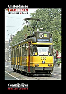 Livre : Amsterdamse tramlijnen 1975-2018 (deel 2)