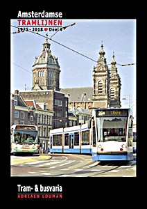 Livre : Amsterdamse tramlijnen 1975 - 2018 (deel 4)