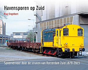 Buch: Havensporen op Zuid - Spoorvervoer door de straten van Rotterdam-Zuid 1879-2023 