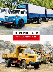Livre : Le Berliet GLR - Le camion du siecle