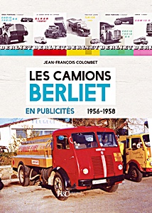 Livre : Les camions Berliet en publicités 1956-1958