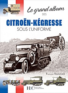 Boek: Le grand album des Citroën-Kégresse sous l'uniforme