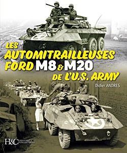 Boek: Les automitrailleuses Ford M8 & M20 de l'U.S. Army