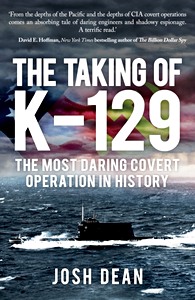 Okładka książki The Taking of K-129 - The Most Daring Covert Operation in History