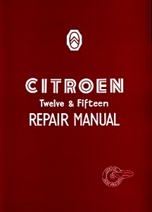 Buch: Citroën Twelve and Fifteen - Official Factory Repair Manual 