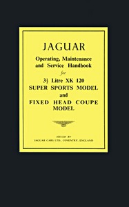 Livre : Jaguar XK 120 - 3.5 Litre (1949-1954) - Operating, Maintenance and Service Handbook 