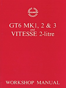 Buch: Triumph GT6 Mk 1, 2, 3 & Vitesse 2 Litre (1967-1973) - Official Workshop Manual 