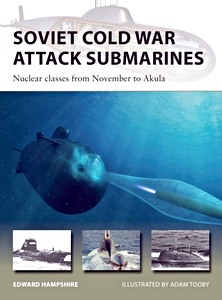 Okładka książki Soviet Cold War Attack Submarines : Nuclear classes from November to Akula
