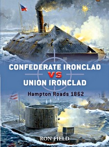 Okładka książki Confederate Ironclad vs Union Ironclad - Hampton Roads 1862