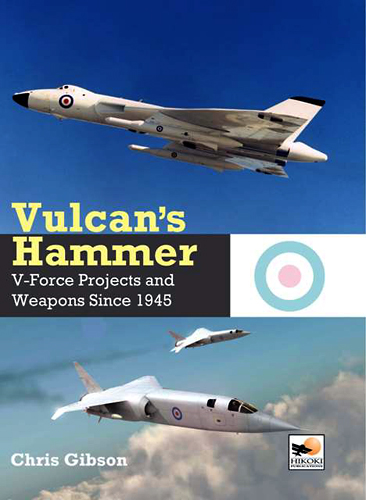 Boek: Vulcan's Hammer - V-Force Aircraft and Weapons