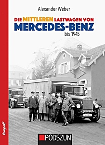Die mittleren Lastwagen von MB bis 1945