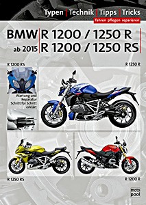 BMW R 1200 R, R 1250 R, R 1200 RS, R 1250 RS (ab 2015) - Typen, Technik, Tipps, Tricks | Ute Sattelmaier