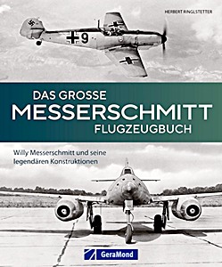 Omslag van het boek: Das große Messerschmitt Flugzeugbuch - Willy Messerschmitt und seine legendären Konstruktionen | GeraMond