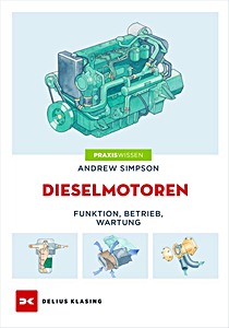 Dieselmotoren - Funktion, Betrieb, Wartung | Delius Klasing