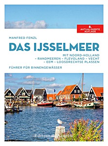 Portada del libro: Das IJsselmeer: Mit Noord-Holland - Randmeeren - Flevoland - Vecht - Eem - Loosdrechtse Plassen | Edition Maritim