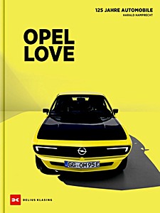 Book cover: Opel Love - 125 Jahre Opel Automobile | Delius Klasing