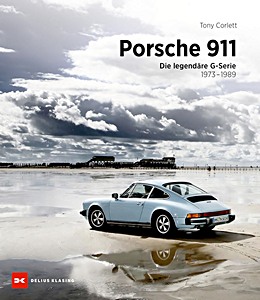 Cover des Buches: Porsche 911 - Die legendäre G-Serie 1973-1989 | Delius Klasing