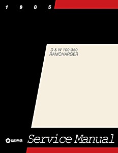 Book: 1985 Dodge D/W 100-350 Truck, Ramcharger Shop Manual