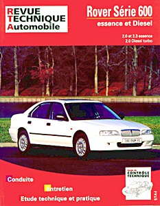 Book: Rover Série 600 - moteurs essence atmosphériques 2.0 et 2.3 et Diesel (turbo) (1993-1996) - Revue Technique Automobile (RTA 584)