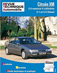 Book: Citroën XM - 2.0 essence 4 cyl (1989-1998) / 2.1 et 2.5 Diesel (1990-1996) - Revue Technique Automobile (RTA 701.3)