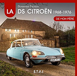 Książka: La Citroen DS de mon pere (2): 1968-1976