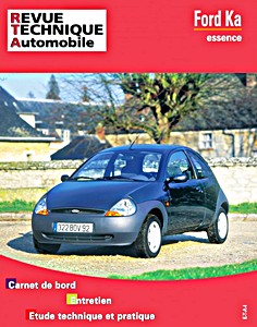 Livre: Ford Ka - essence (10/1996-10/2008) - Revue Technique Automobile (RTA 604)