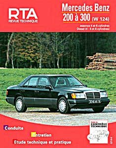 Buch: Mercedes-Benz 200 à 300 (W124) - essence 4 et 6 cylindres (1985-1991) et Diesel 4, 5 et 6 cylindres (1985-1993) - Revue Technique Automobile (RTA 727.1)
