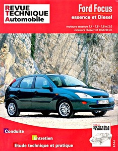 Buch: Ford Focus - essence 1.4 - 1.6 - 1.8 et 2.0 / Diesel 1.8 TDdi 90ch (10/1998-2004) - Revue Technique Automobile (RTA 738.1)