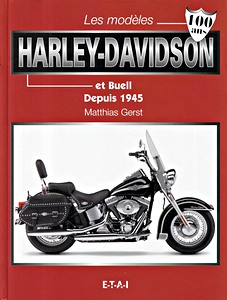 Livre : Les modèles Harley-Davidson et Buell - depuis 1945 