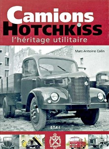 Livre : Camions Hotchkiss, l'héritage utilitaire 