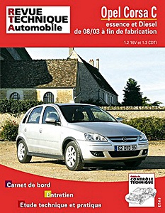 Book: Opel Corsa C - essence 1.2 16V / Diesel 1.3 CDTi (8/2003 à la fin de fabrication) - Revue Technique Automobile (RTA 692.1)