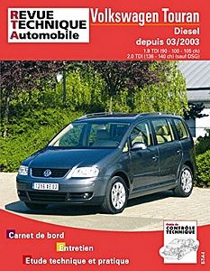 Book: Volkswagen Touran - Diesel 1.9 TDi et 2.0 TDi (depuis 03/2003) - Revue Technique Automobile (RTA 693.1)