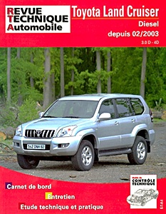 Livre : Toyota Land Cruiser - Diesel 3.0 D-4D (02/2003-04/2010) - Revue Technique Automobile (RTA 696.1)
