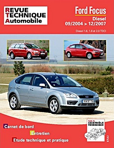 Książka: Ford Focus - Diesel - 1.6, 1.8 et 2.0 TDCi (09/2004 - 12/2007) - Revue Technique Automobile (RTA 698.1)