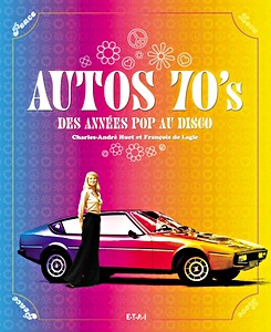 Livre: Autos 70's - des annees pop au disco