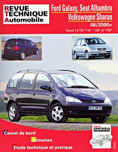 Boek: Ford Galaxy - Phase 2 / Seat Alhambra II / Volkswagen Sharan II - Diesel 1.9 TDi - 115, 130 et 150 ch (depuis 06/2000) - Revue Technique Automobile (RTA B732.5)