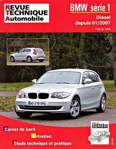 Book: BMW Série 1 Diesel (E81/E87) - 118d et 120d (depuis 01/2007) - Revue Technique Automobile (RTA B739.5)